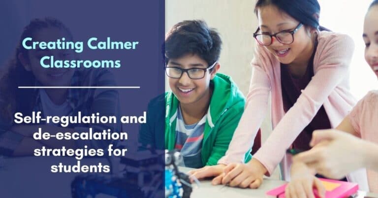 Creating Calmer Classrooms: Self-Regulation and De-escalation ...